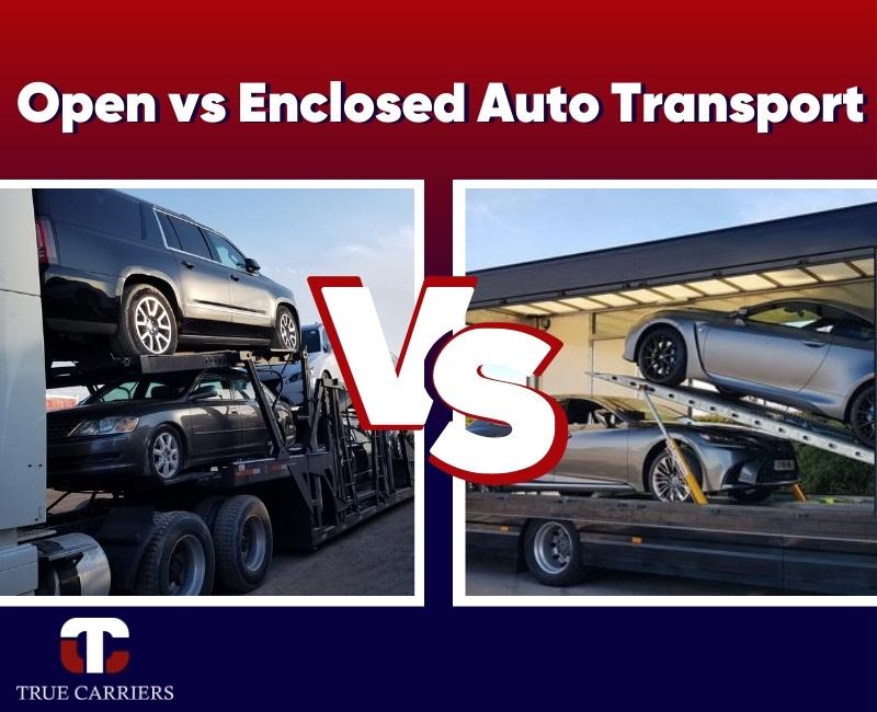 What is better to choose Open vs Enclosed Auto Transport